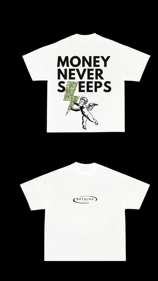 White T-Shirt: Money Never Sleeps